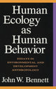 Book cover of: Human Ecology as Human Behavior. By: John W. Bennett