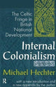 Book cover of: Internal Colonialism. By: Michael Hechter
