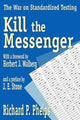 Book cover of: Kill the Messenger. By: Richard Phelps