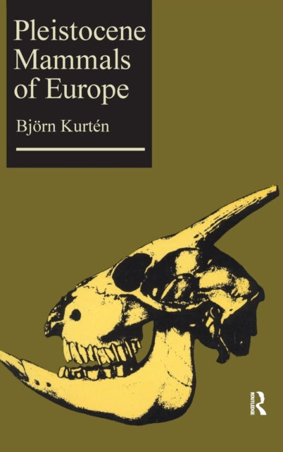 Book cover of: Pleistocene Mammals of Europe. By: Bjorn Kurten