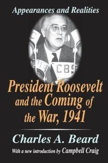 Book cover of: President Roosevelt and the Coming of the War, 1941. By: Charles Austin Beard