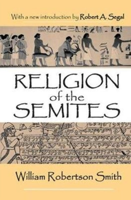 Book cover of: Religion of the Semites. By: Robert A. Segal
