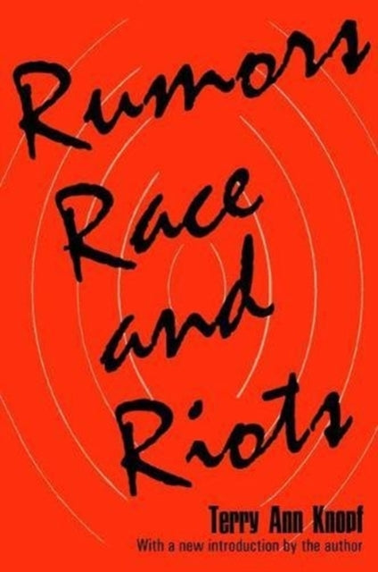 Book cover of: Rumors, Race and Riots. By: Terry Ann Knopf