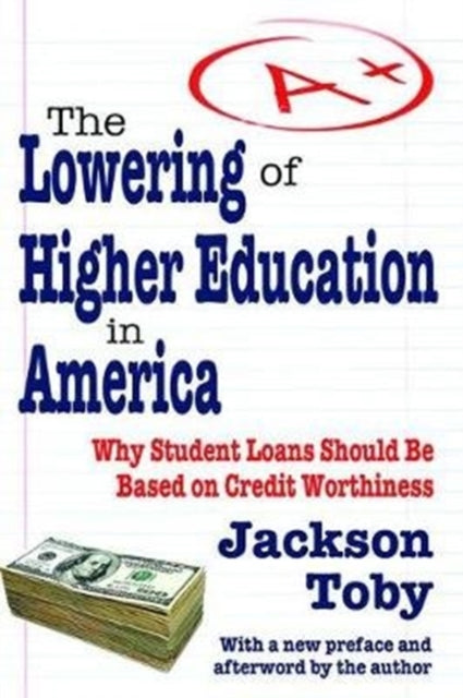 Book cover of: Lowering of Higher Education in America. By: Jackson Toby