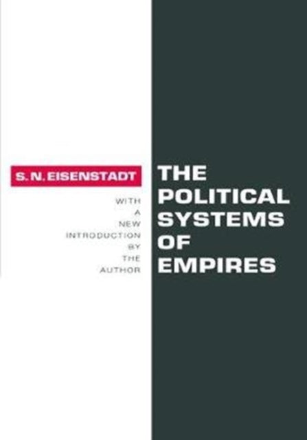 Book cover of: Political Systems of Empires. By: Shmuel N. Eisenstadt