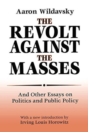 The Revolt Against the Masses