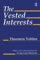 Book cover of: Vested Interests. By: Thorstein Veblen