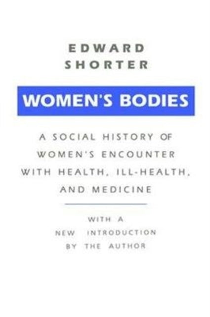 Book cover of: Women's Bodies. By: Edward Shorter