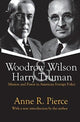 Book cover of: Woodrow Wilson and Harry Truman. By: Anne Pierce