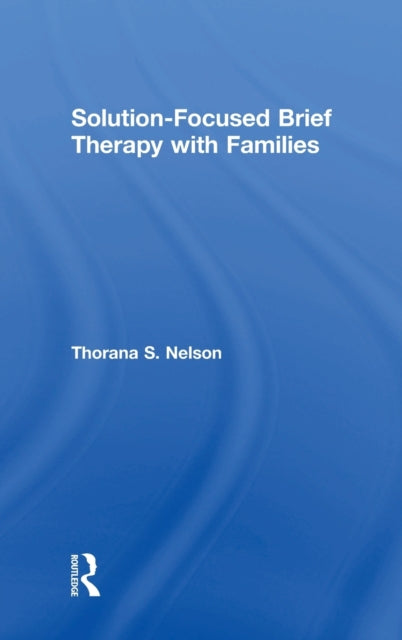 Solution-Focused Brief Therapy with Families