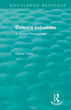 Routledge Revivals: Defence Industries (1988)
