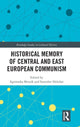 Book cover of: Historical Memory of Central and East European Communism