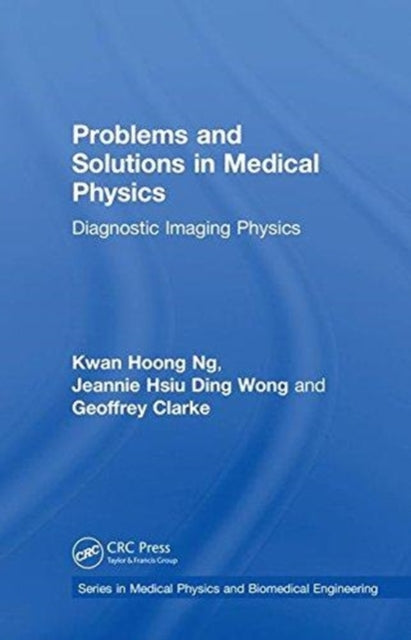 Problems and Solutions in Medical Physics