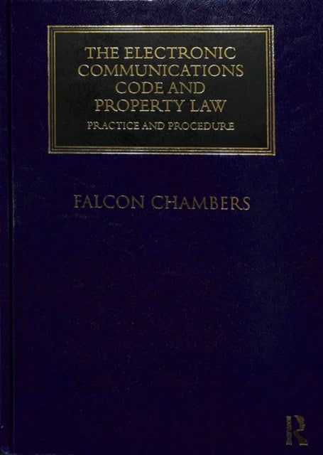 Book cover of: Electronic Communications Code and Property Law. By: Falcon Chambers