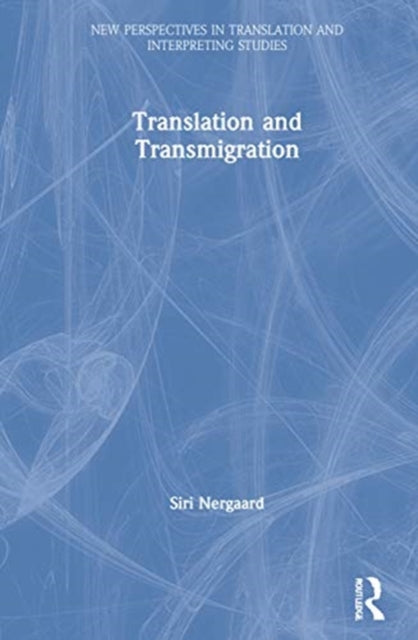 Book cover of: Translation and Transmigration. By: Siri Nergaard