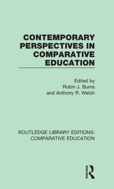 Book cover of: Contemporary Perspectives in Comparative Education. By: Robin Burns