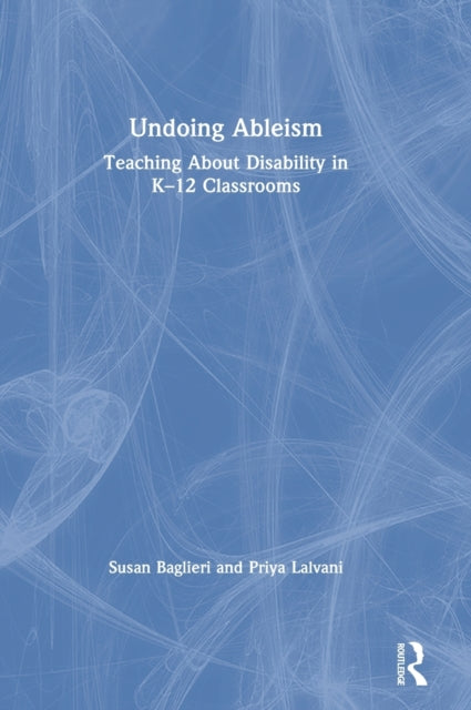 Book cover of: Undoing Ableism. By: Susan Baglieri
