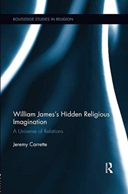 Book cover of: William James's Hidden Religious Imagination. By: Jeremy Carrette
