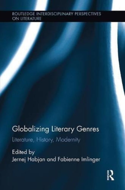Book cover of: Globalizing Literary Genres. By: Jernej Habjan