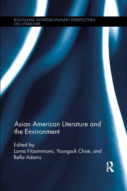 Book cover of: Asian American Literature and the Environment. By: Lorna Fitzsimmons