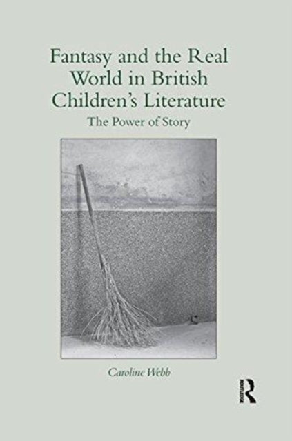 Fantasy and the Real World in British Children’s Literature