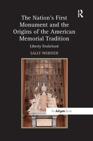 Nation's First Monument and the Origins of the American Memorial Tradition