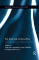 Book cover of: Dark Side of Game Play. By: Torill Elvira Mortensen