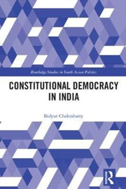 Book cover of: Constitutional Democracy in India. By: Bidyut Chakrabarty