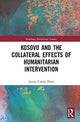Book cover of: Kosovo and the Collateral Effects of Humanitarian Intervention. By: Jaume Castan Pinos