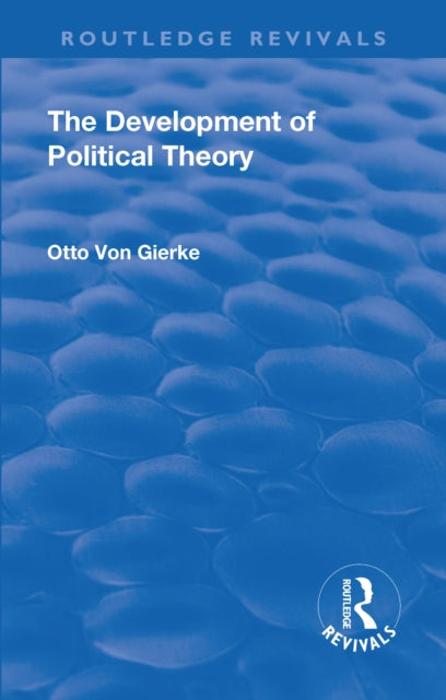 Book cover of: Revival: The Development of Political Theory (1939). By: Otto von Gierke