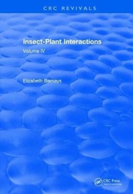 Book cover of: Insect-Plant Interactions (1992). By: Elizabeth A. Bernays