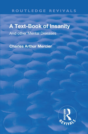 Revival: A Textbook of Insanity (1914)