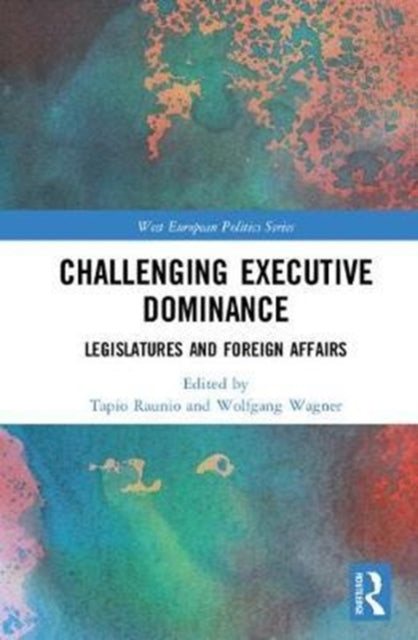 Book cover of: Challenging Executive Dominance. By: Tapio Raunio