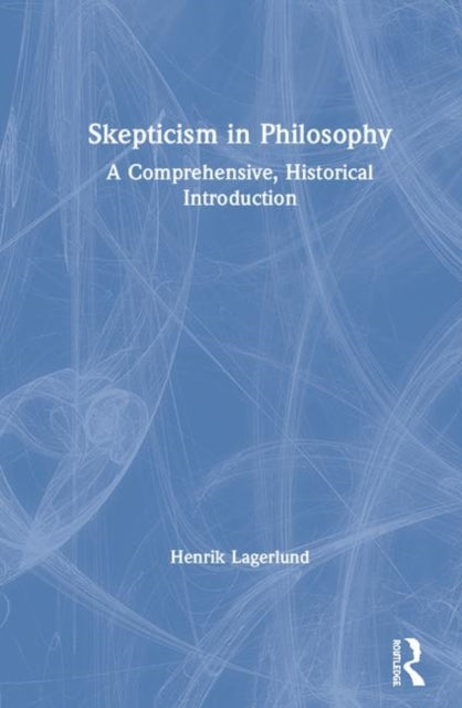 Book cover of: Skepticism in Philosophy. By: Henrik Lagerlund