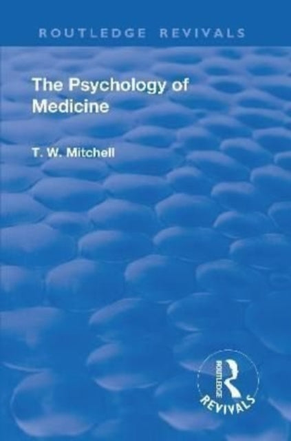 Book cover of: Revival: The Psychology of Medicine (1921). By: Thomas Walker Mitchell