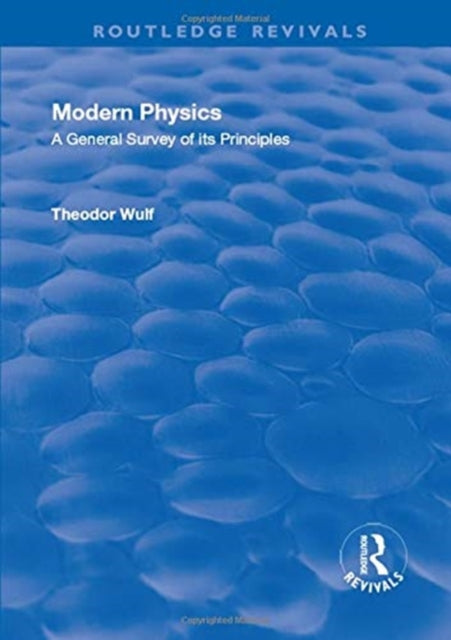 Book cover of: Revival: Modern Physics (1930). By: Theodor Wulf