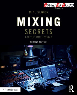 Mixing Secrets for the Small Studio
