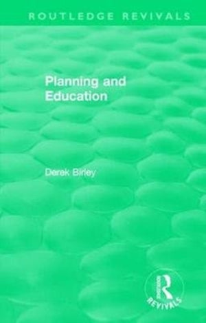 Routledge Revivals: Planning and Education (1972)