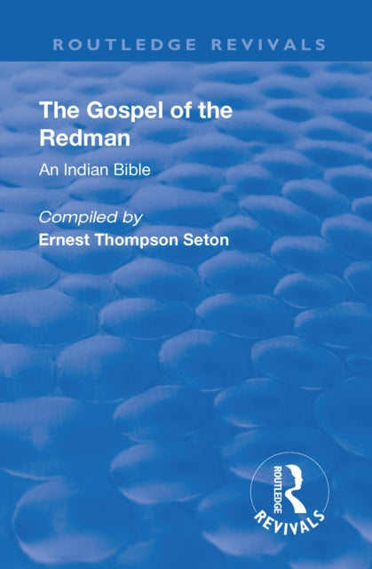 Book cover of: Revival: The Gospel of the Redman (1937). By: Ernest Thompson Seton