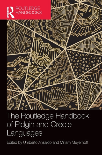 Book cover of: Routledge Handbook of Pidgin and Creole Languages. By: Umberto Ansaldo