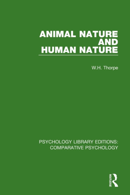 Book cover of: Animal Nature and Human Nature. By: W. H. Thorpe