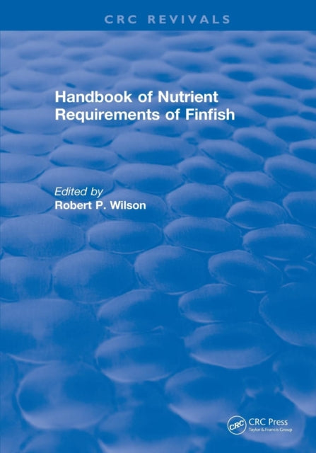 Book cover of: Handbook of Nutrient Requirements of Finfish (1991). By: Newton Castagnolli