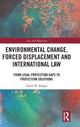 Book cover of: Environmental Change, Forced Displacement and International Law. By: Isabel M. Borges
