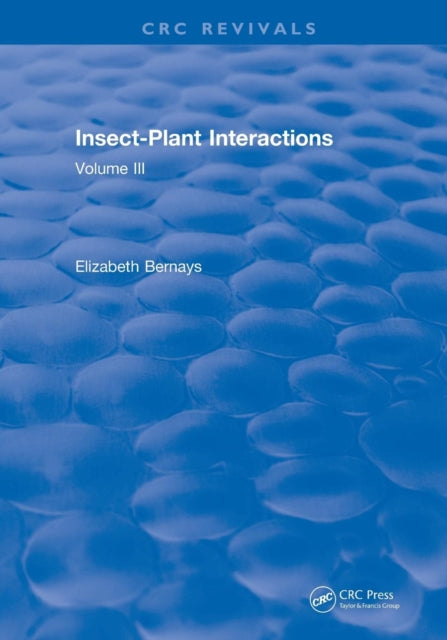 Book cover of: Revival: Insect-Plant Interactions (1990). By: Elizabeth A. Bernays