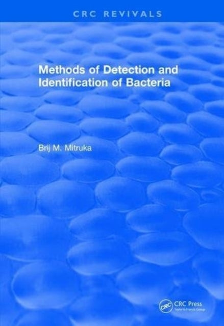 Book cover of: Methods of Detection and Identification of Bacteria (1977). By: B. M. Mitruka