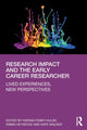 Book cover of: Research Impact and the Early Career Researcher. By: Kieran Fenby-Hulse