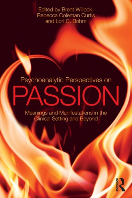Book cover of: Psychoanalytic Perspectives on Passion. By: Brent Willock