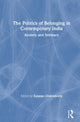 Book cover of: Politics of Belonging in Contemporary India. By: Kaustav Chakraborty