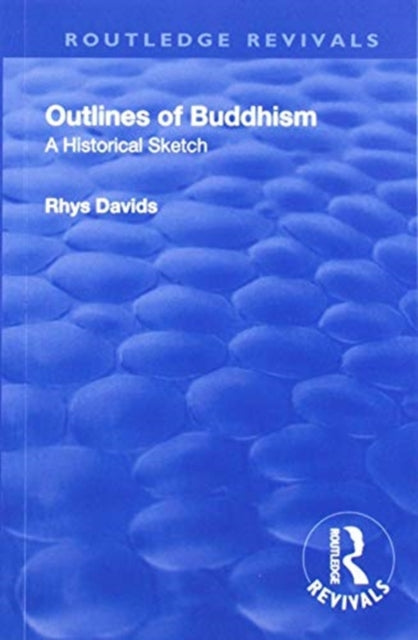 Revival: Outlines of Buddhism: A historical sketch (1934)