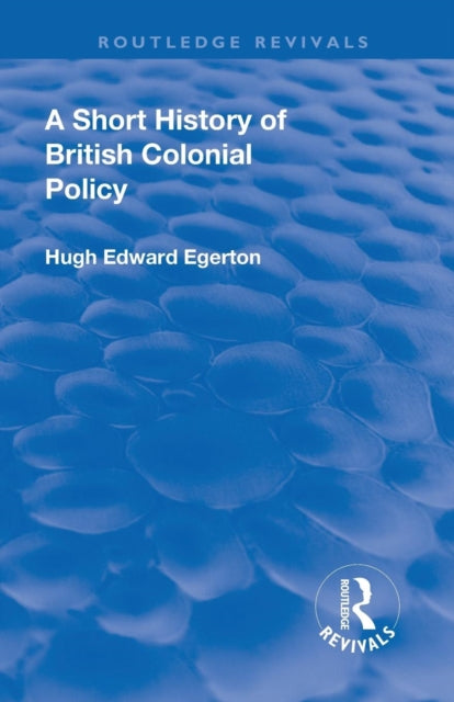 Short History of British Colonial Policy